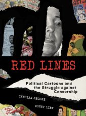 book Red Lines: Political Cartoons and the Struggle against Censorship