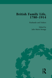 book British Family Life, 1780–1914, Volume 2: Husbands and Fathers