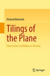 book Tilings of the Plane: From Escher via Möbius to Penrose