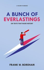 book A Bunch of Everlastings, or Texts That Made History