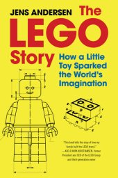 book The LEGO Story - How a Little Toy Sparked the World's Imagination
