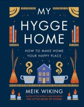 book My Hygge Home: How to Make Home Your Happy Place