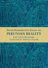 book Seven Interpretive Essays on Peruvian Reality