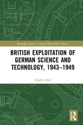 book British Exploitation of German Science and Technology, 1943-1949