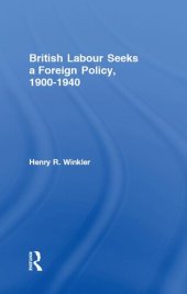 book British Labour Seeks a Foreign Policy, 1900-1940