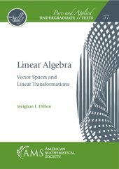 book Linear Algebra: Vector Spaces and Linear Transformations