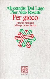 book Per gioco. Piccolo manuale dell'esperienza ludica