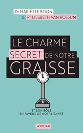 book Le Charme secret de notre graisse: Et son rôle en faveur de notre santé