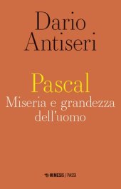 book Pascal. Miseria e grandezza dell'uomo