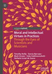 book Moral and Intellectual Virtues in Practices: Through the Eyes of Scientists and Musicians