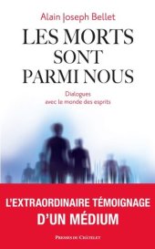 book Les morts sont parmi nous - Dialogues avec le monde des esprits