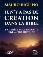 book Il n'y a pas de création dans la Bible: La Genèse nous raconte une autre histoire