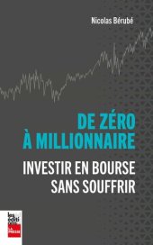 book De zéro a millionnaire. Investir en bourse sans souffrir