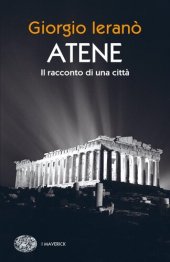 book Atene. Il racconto di una città