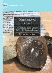 book Constance of France: Womanhood and Agency in Twelfth-Century Europe