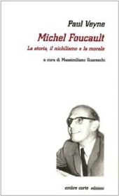 book Michel Foucault. La storia, il nichilismo e la morale