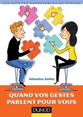 book Quand vos gestes parlent pour vous (Petites expériences de psychologie)