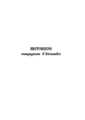 book Historiens, compagnons d'Alexandre: Callisthène, Onésicrite, Néarque, Ptolémée, Aristobule