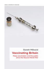 book Vaccinating Britain: Mass vaccination and the public since the Second World War