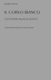 book Il corvo bianco. Carl Schmitt davanti al nazismo