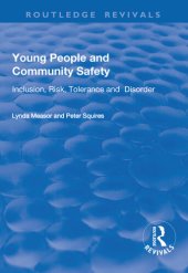 book Young People and Community Safety: Inclusion, Risk, Tolerance and Disorder