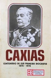 book Caxias - Centenário de sua primeira biografia 1878-1978