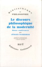 book Le discours philosophique de la modernité: Douze conférences