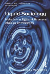 book Liquid Sociology: Metaphor in Zygmunt Bauman's Analysis of Modernity