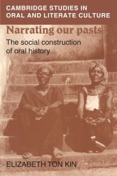 book Narrating our pasts: the social construction of oral history