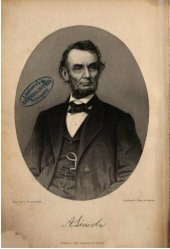 book Abraham Lincoln, der Wiederhersteller der Nordamerikanischen Union, und der große Kampf der Nord- und Süd-Staaten während der Jahre 1861-1865