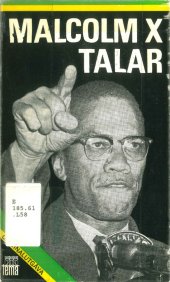 book Malcolm X talar. Ett urval anföranden och uttalanden redigerade och försedda med korta inledningar av George Breitman