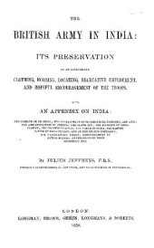 book THE BRITISH ARMY IN INDIA: ITS PRESERVATION BY AN APPROPRIATE CLOTHING, HOUSING, LOCATING, RECREATIVE EMPLOYMENT, AND HOPEFUL ENCOURAGEMENT OF THE TROOPS. with AN APPENDIX ON INDIA : THE CLIMATE OP ITS HILLS ; THE DEVELOPMENT OF ITS RESODRCBS, INDUSTRY, A