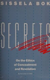 book Secrets. On the Ethics of Concealment and Revelation