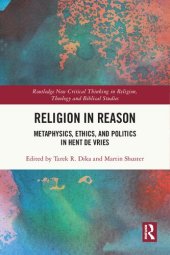 book Religion in Reason: Metaphysics, Ethics, and Politics in Hent De Vries