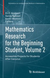 book Mathematics Research for the Beginning Student, Volume 2: Accessible Projects for Students After Calculus