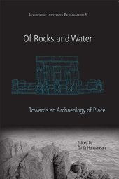 book Of Rocks and Water: Towards an Archaeology of Place