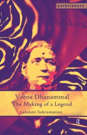 book Veena Dhanammal: The Making of a Legend