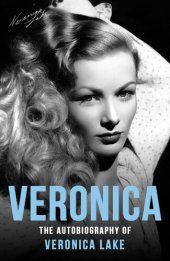 book Veronica: The Autobiography of Veronica Lake