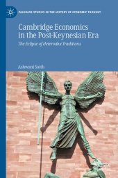 book Cambridge Economics in the Post-Keynesian Era: The Eclipse of Heterodox Traditions