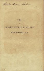 book Vida do grande cidadão brasileiro Luis Alves de Lima e Silva (Duque de Caxias)