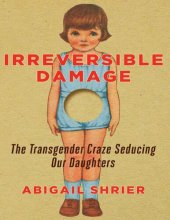 book Daño Irreversible: La moda trans que seduce a nuestras hijas