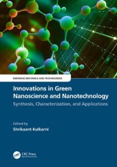 book Innovations in Green Nanoscience and Nanotechnology: Synthesis, Characterization, and Applications