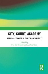 book City, Court, Academy: Language Choice in Early Modern Italy