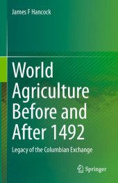 book World Agriculture Before and After 1492: Legacy of the Columbian Exchange