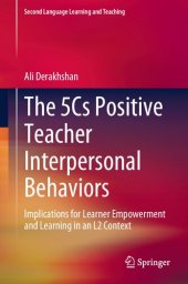 book The 5Cs Positive Teacher Interpersonal Behaviors: Implications for Learner Empowerment and Learning in an L2 Context