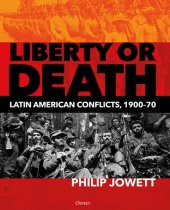 book Liberty or Death: Latin American Conflicts, 1900–70