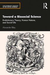 book Toward a Biosocial Science: Evolutionary Theory, Human Nature, and Social Life