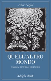 book Quell'altro mondo. Nabokov e l'enigma dell'esilio