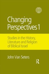 book Changing Perspectives 1: Studies in the History, Literature and Religion of Biblical Israel