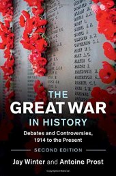 book The Great War in History: Debates and Controversies, 1914 to the Present